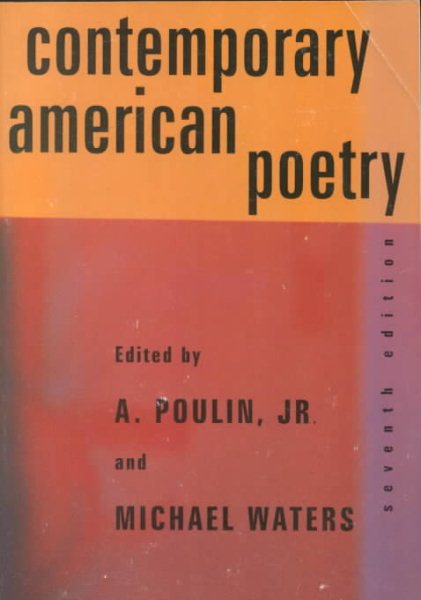 Contemporary American Poetry (7th edition, 2000)