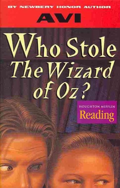 Houghton Mifflin Reading: The Nation's Choice: Theme Paperbacks, Above-Level Grade 4 Theme 4 - Who Stole the Wizard of Oz?