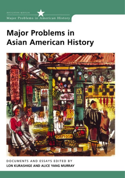 Major Problems in Asian American History: Documents and Essays (Major Problems in American History Series) cover