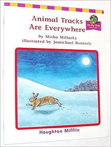 Houghton Mifflin Reading: The Nation's Choice: On My Way Practice Readers Theme 2  Grade 2 Animal Tracks Are Everywhere