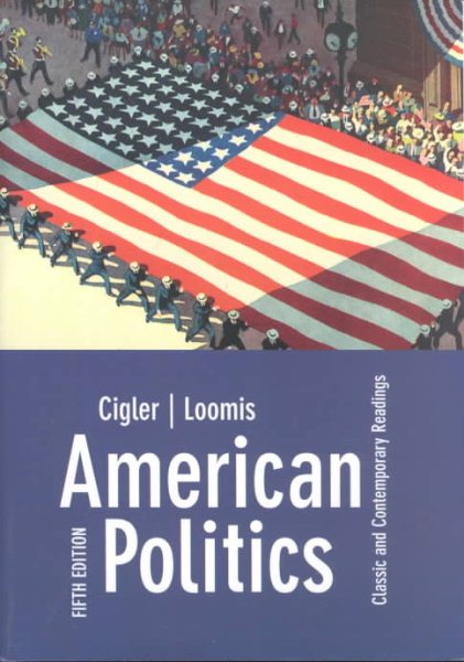 American Politics: Classic and Contemporary Readings