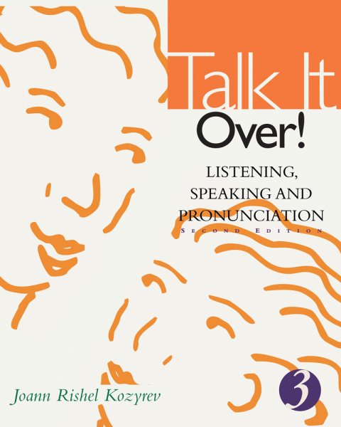 Talk It Over! Listening, Speaking, and Pronunciation 3 (Student Book) (Second Edition)