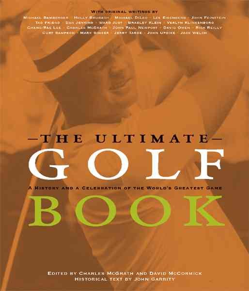 The Ultimate Golf Book: A History and a Celebration of the World's Greatest Game cover