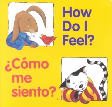 How Do I Feel? / ¿Cómo me siento? (Good Beginnings) (Spanish Edition) cover