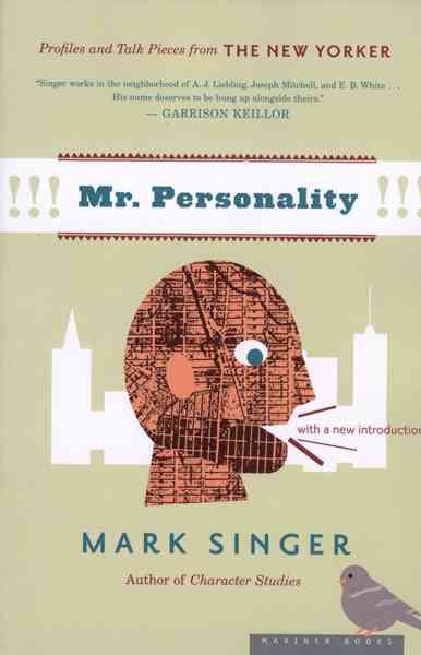 Mr. Personality: Profiles and Talk Pieces from The New Yorker cover