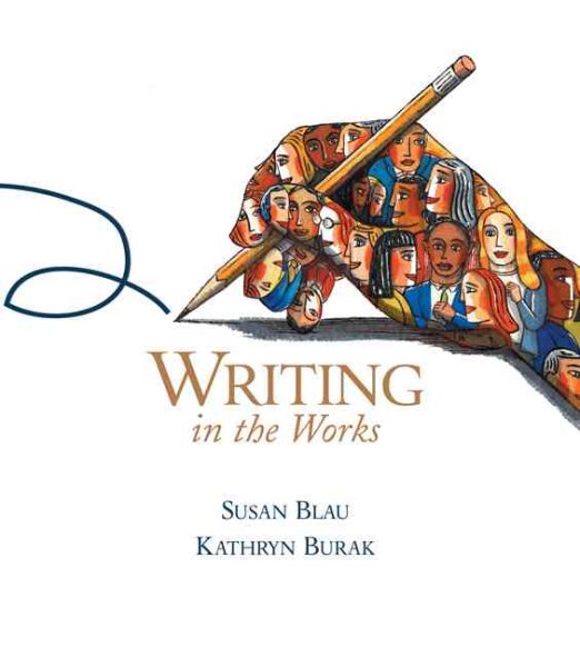 Writing in the Works: Rhetoric, Reader, and Handbook for College and Beyond cover
