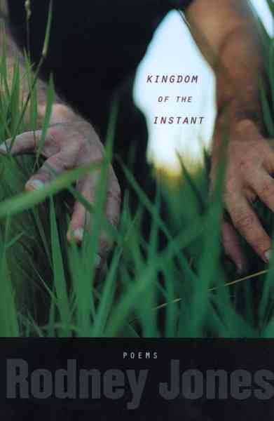 The Kingdom of the Instant: Poems cover