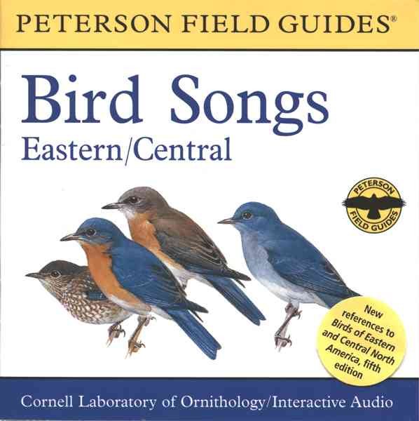 A Field Guide to Bird Songs: Eastern and Central North America (Peterson Field Guides) cover