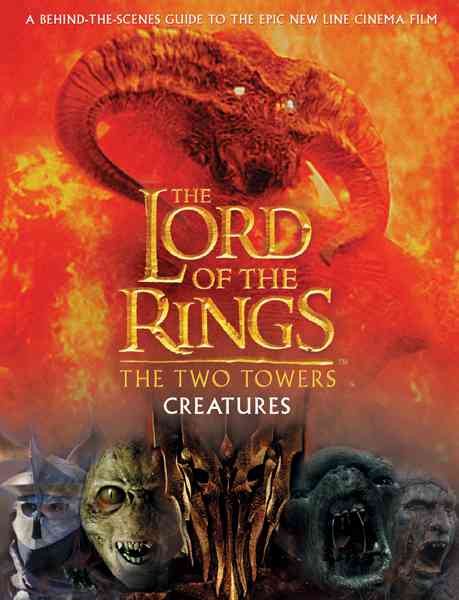 Creatures of The Two Towers (The Lord of the Rings Movie Tie-In) cover