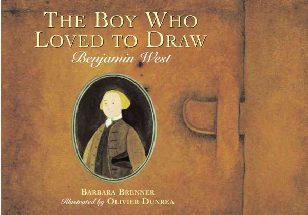 The Boy Who Loved to Draw: Benjamin West
