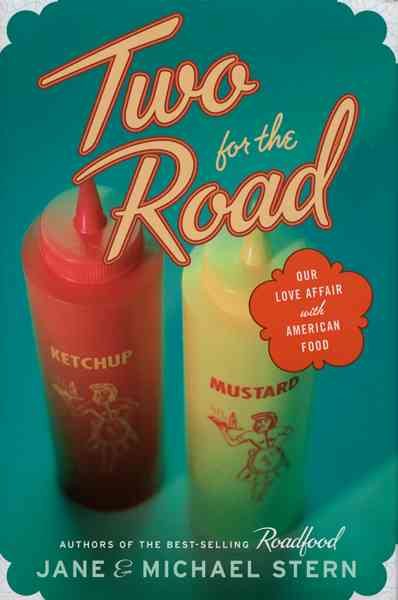 Two for the Road: Our Love Affair With American Food cover
