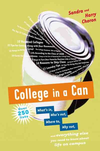 College In A Can: What's in, Who's out, Where to, Why not, and everything else you need to know about life on campus