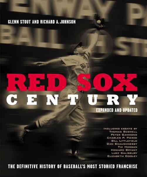 Red Sox Century: The Definitive History of Baseball's Most Storied Franchise cover