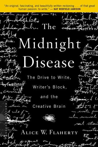 The Midnight Disease: The Drive to Write, Writer's Block, and the Creative Brain cover