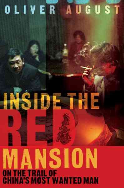 Inside the Red Mansion: On the Trail of China's Most Wanted Man cover