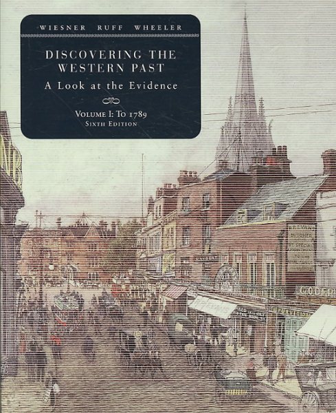 Discovering the Western Past: A Look at the Evidence: to 1789