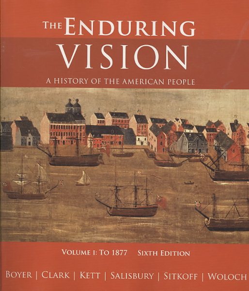 The Enduring Vision: A History of the American People, Volume I: To 1877 cover