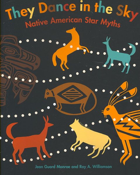 They Dance in the Sky: Native American Star Myths cover