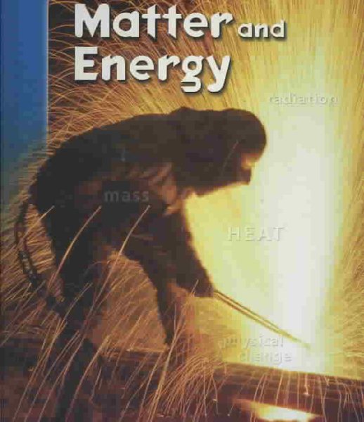 McDougal Littell Science: Student Edition Matter and Energy 2007