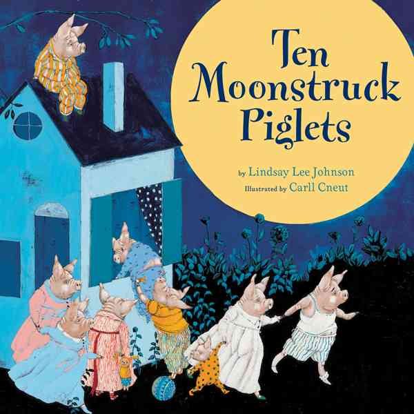 Ten Moonstruck Piglets cover