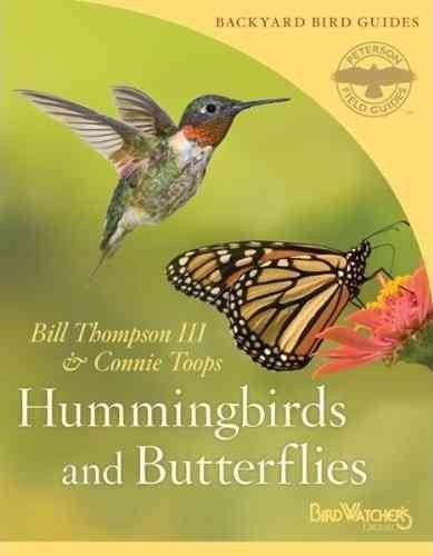 Hummingbirds and Butterflies (2) (Peterson Field Guides/Bird Watcher’s Digest Backyard Bird Guides)