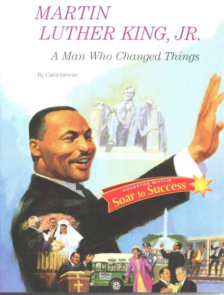 Martin Luther King, Jr.:  A Man Who Changed Things, Soar to Success Book
