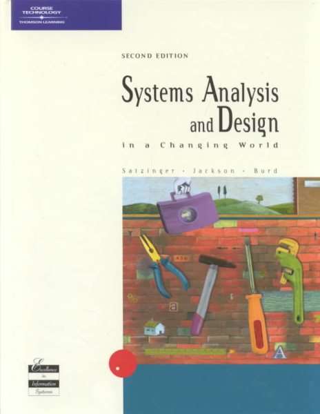 Systems Analysis and Design in a Changing World, Second Edition
