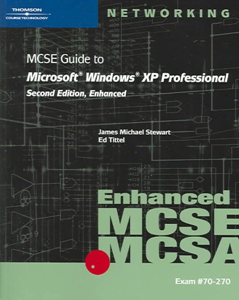 70-270: MCSE Guide to Microsoft Windows XP Professional, Enhanced