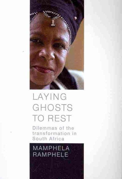 Laying Ghosts to Rest: Dilemmas of the Transformation in South Africa cover