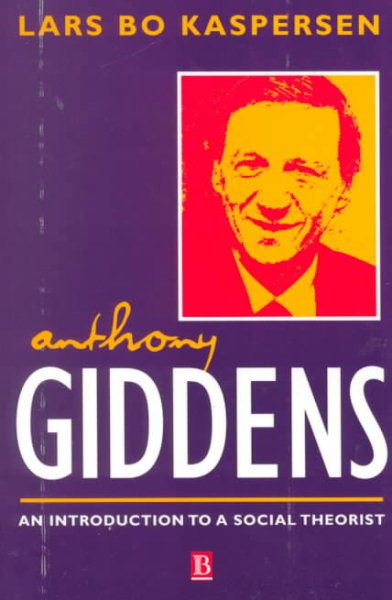 Anthony Giddens: An Introduction to a Social Theorist cover