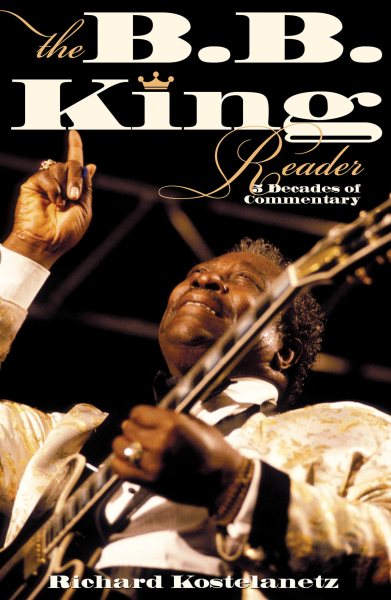 The B.B. King Reader: Six Decades of Commentary cover