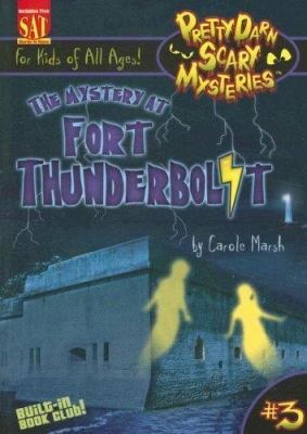 The Mystery at Fort Thunderbolt (3) (Pretty Darn Scary Mysteries) cover