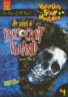 The Secret of Eyesocket Island (4) (Pretty Darn Scary Mysteries) cover