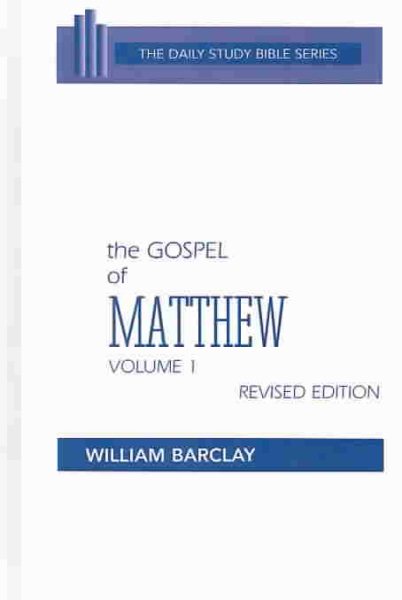 The Gospel of Matthew: Chapters 1 to 10 (Daily Study Bible (Westminster Hardcover)) cover