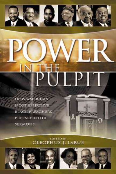 Power in the Pulpit: How America's Most Effective Black Preachers Prepare Their Sermons cover