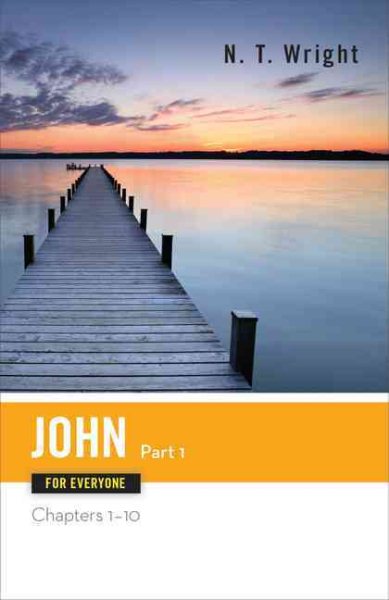 John for Everyone, Part 1 (The New Testament for Everyone) cover