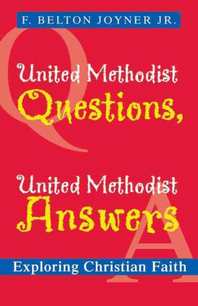 United Methodist Questions, United Methodist Answers: Exploring Christian Faith cover