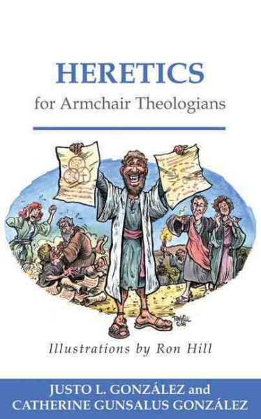 Heretics for Armchair Theologians cover