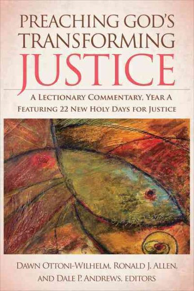 Preaching God's Transforming Justice: A Lectionary Commentary, Year A cover