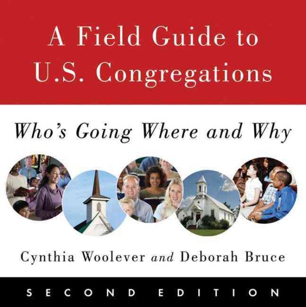 A Field Guide to U.S. Congregations, Second Edition: Who's Going Where and Why cover