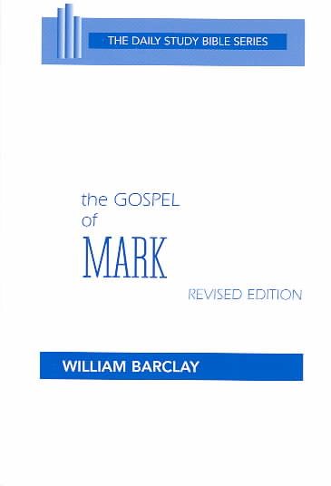 The Gospel of Mark (The Daily Study Bible Series) cover