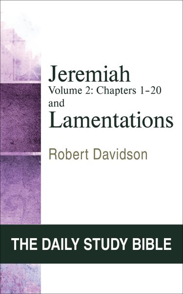 Jeremiah and Lamentations, Volume 2: Chapters 21 to 52 (OT Daily Study Bible Series) cover