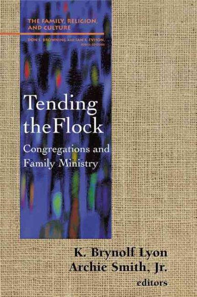 Tending the Flock: Congregations and Family Ministry (Family, Religion, and Culture) cover