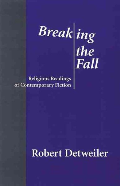Breaking the Fall: Religious Readings of Contemporary Fiction cover