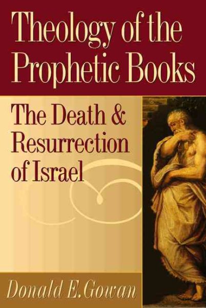 Theology of the Prophetic Books: The Death and Resurrection of Israel cover