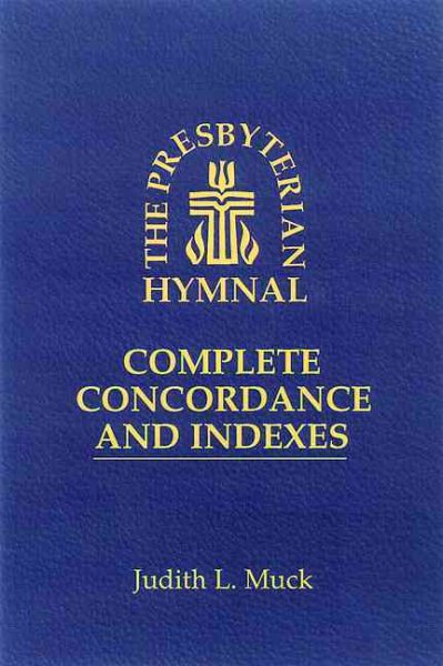 The Presbyterian Hymnal: Complete Concordance and Indexes cover