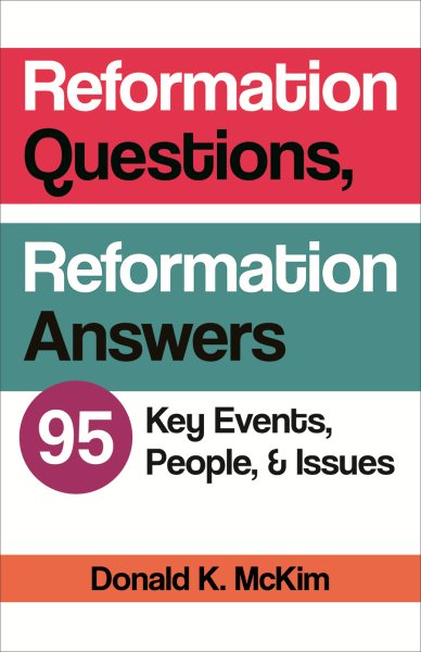 Reformation Questions, Reformation Answers: 95 Key Events, People, and Issues cover