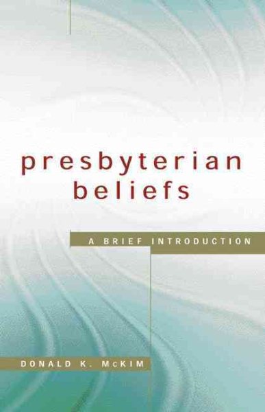 Presbyterian Beliefs: A Brief Introduction cover