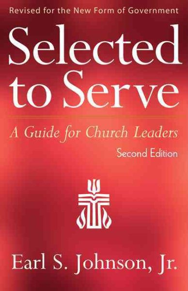 Selected to Serve, Second Edition: A Guide for Church Leaders cover