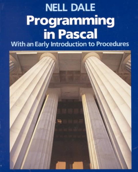 Programming in Pascal With an Early Introduction to Procedures: With an Early Introduction to Procedures